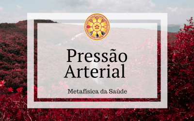 Pressão arterial – Metafísica da Saúde