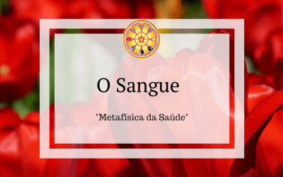 O Sangue – Metafísica da Saúde