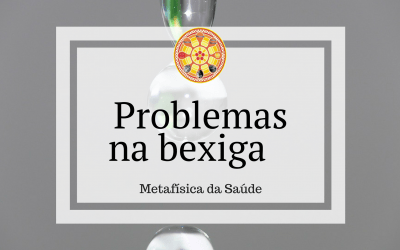 Problemas na bexiga  –  Metafísica da Saúde