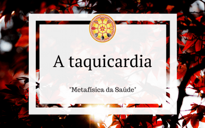 Taquicardia – Metafísica da Saúde