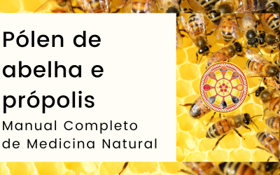Pólen de abelha e própolis